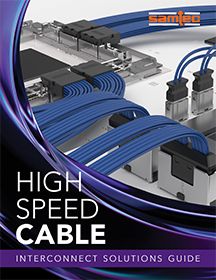 Samtec High Speed Cable Interconnect Solutions Guide